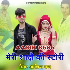 Aasik 8686 Meri Shadi Ki Story